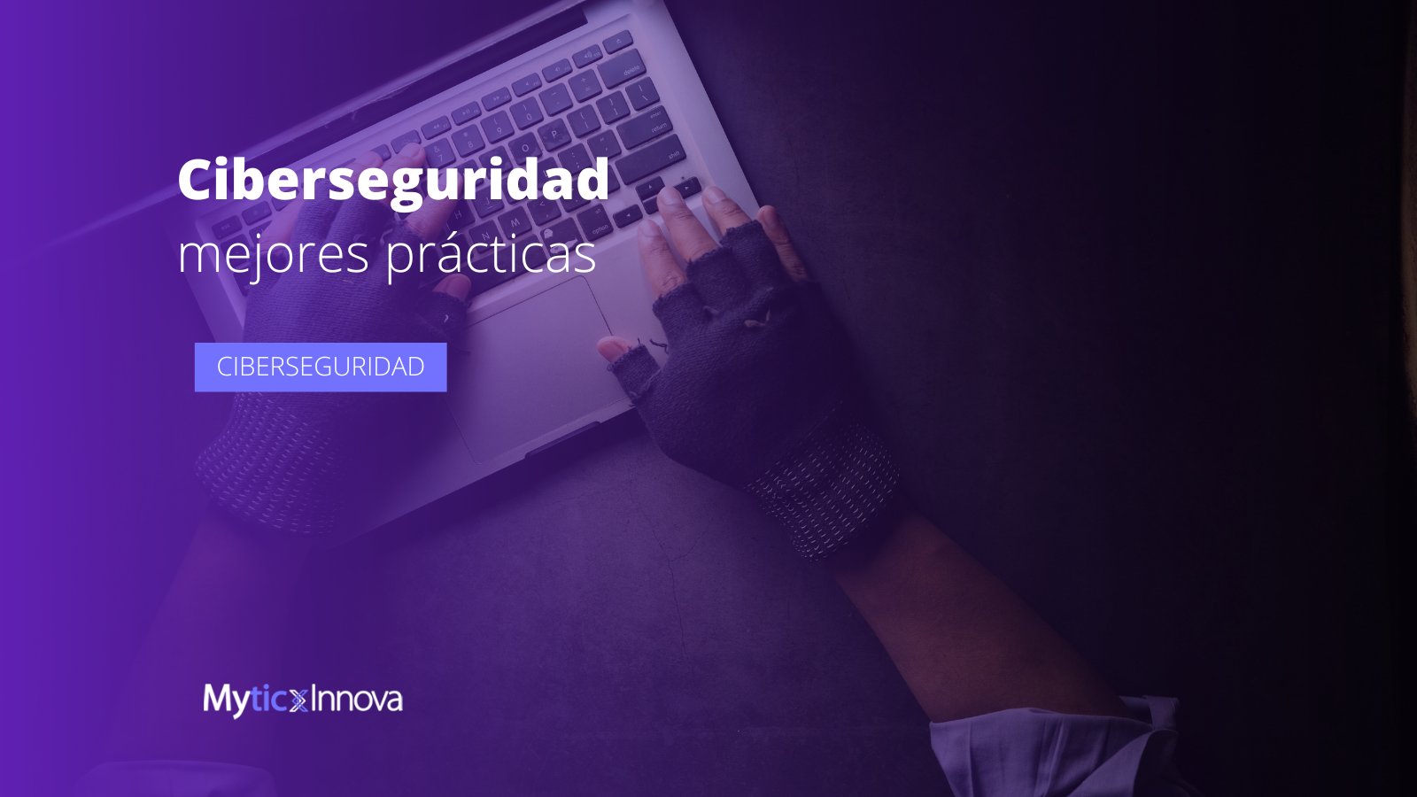 Mejores prácticas de ciberseguridad