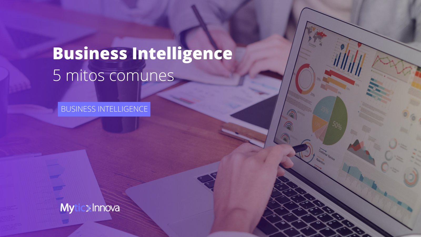 5 mitos comunes sobre Business Intelligence