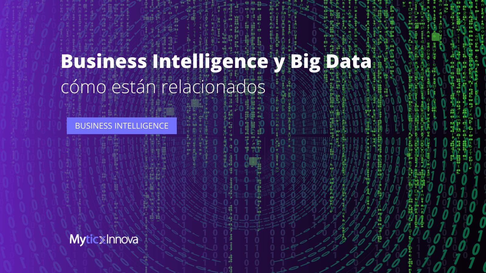 Business Intelligence y Big Data cómo están relacionados