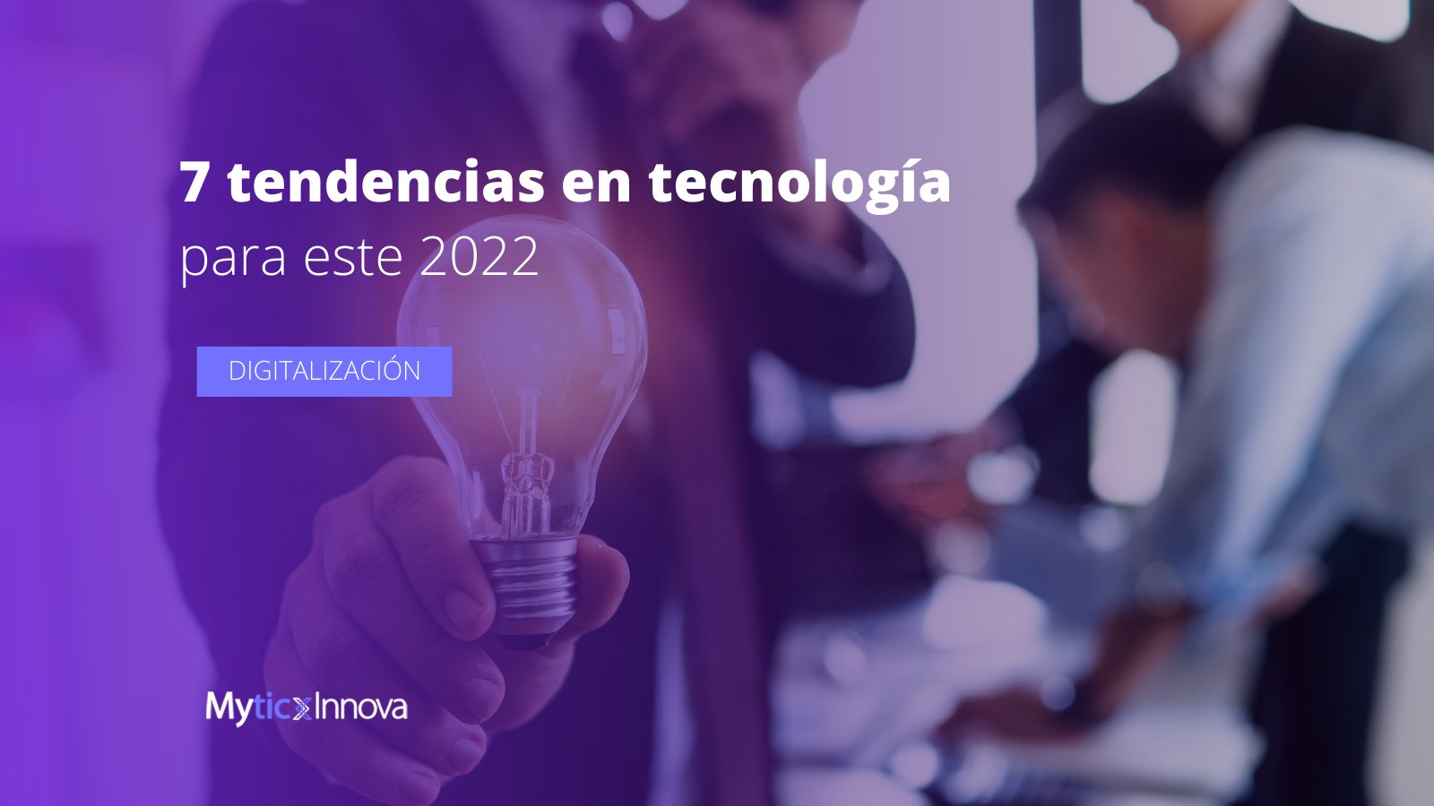 7 tendencias en tecnología para este 2022