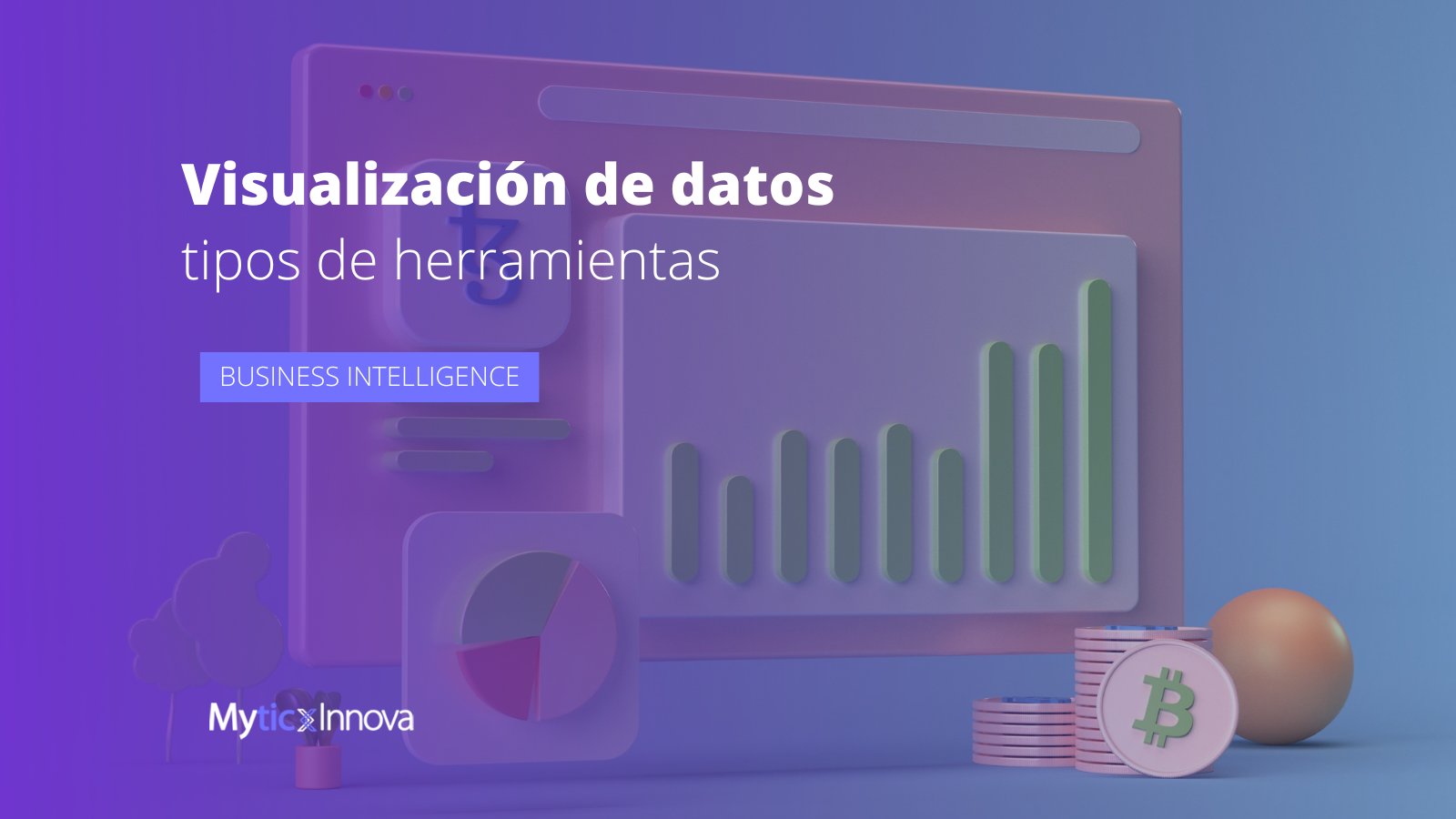 Tipos de herramientas de visualización de datos - Blog Mytic