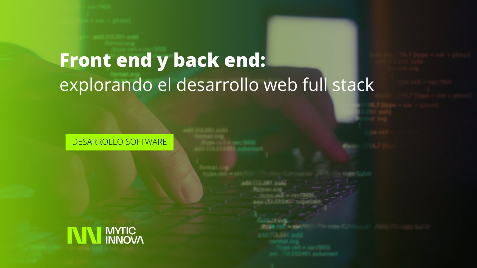 Explorando el desarrollo web ful stack front end y back end