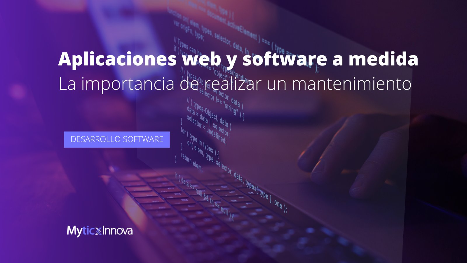 La importancia del mantenimiento y actualización de aplicaciones web y software a medida