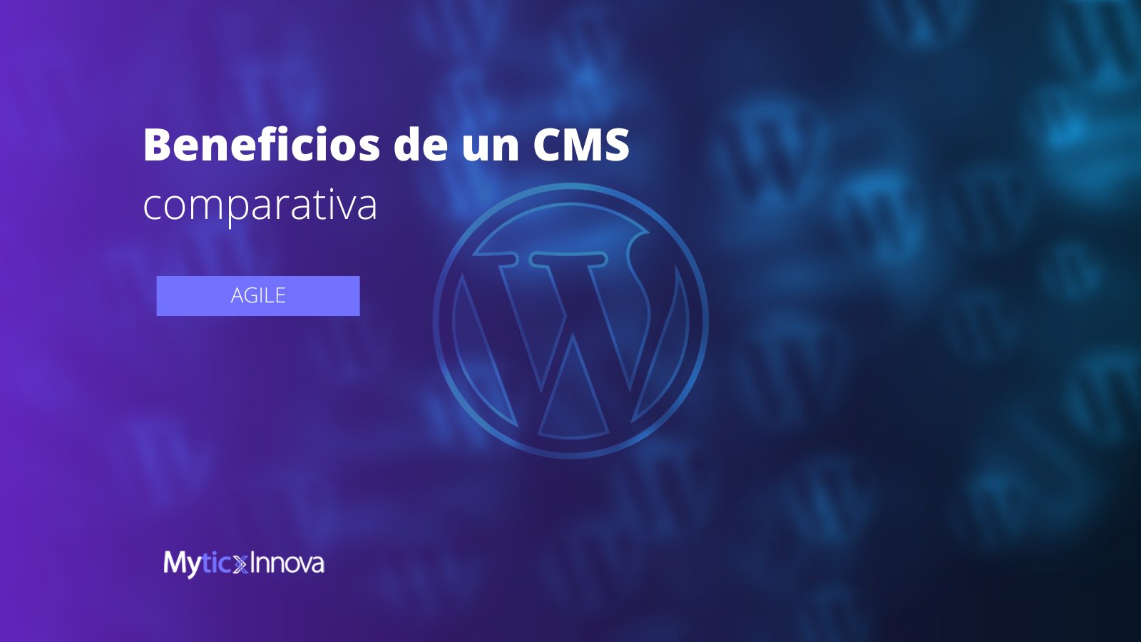 Beneficios de un CMS comparativa para escoger el correcto