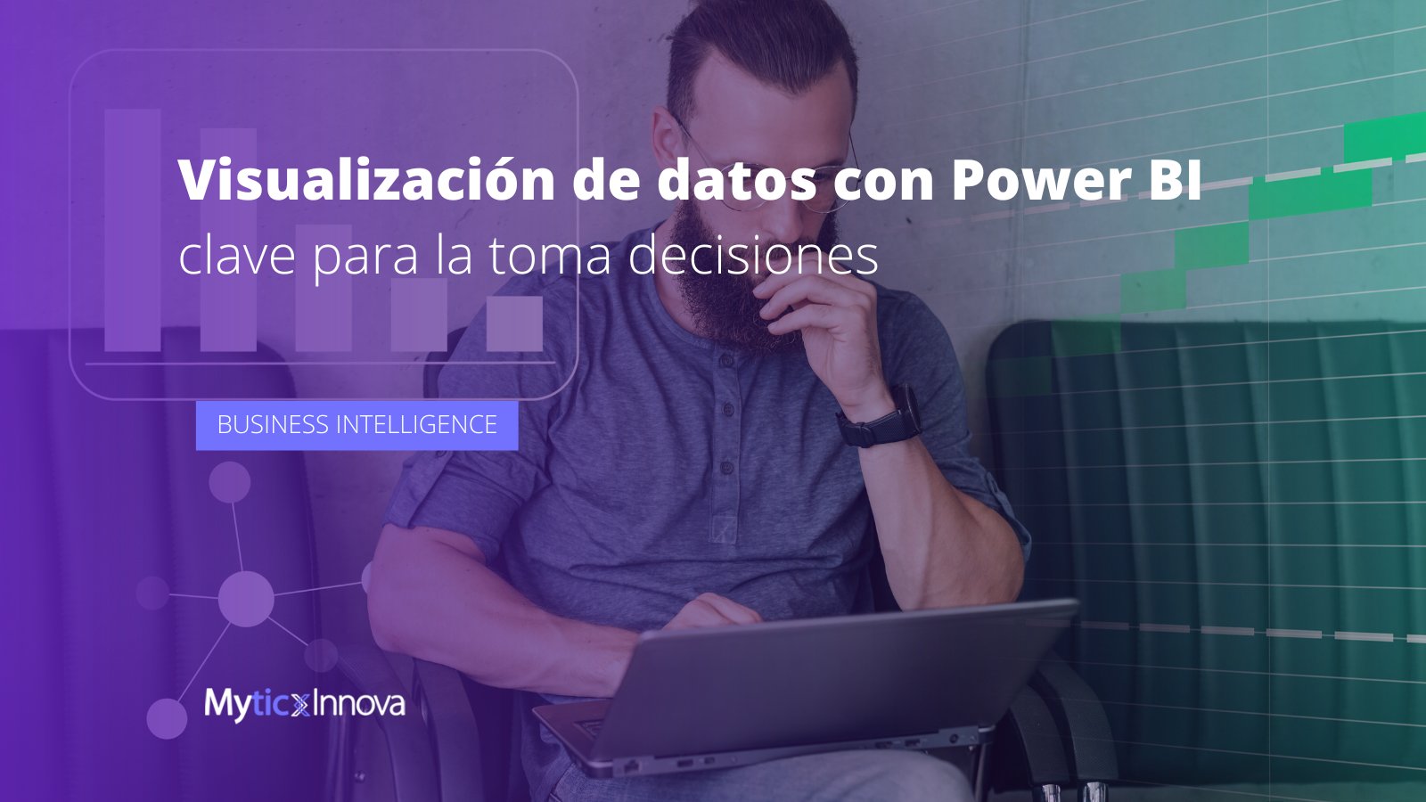 Visualización de datos con Power BI la clave para tomar decisiones acertadas