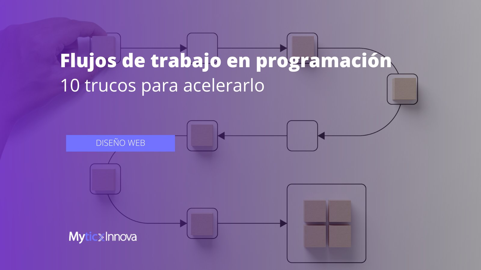 10 trucos para acelerar tu flujo de trabajo en programación